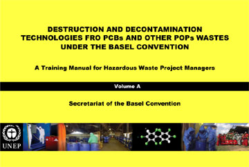 Destruction and Decontamination Technologies for PCBs and Other POPs Wastes - Vol. A